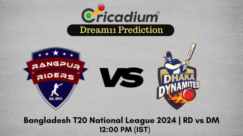 RD vs DM Dream11 Prediction Bangladesh T20 National League 2024 Final