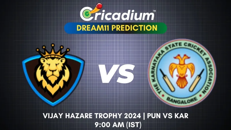 PUN vs KAR Dream11 Prediction Group C of Vijay Hazare Trophy 2024