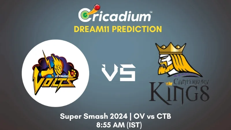 OV vs CTB Dream11 Prediction Super Smash 2024 2nd T20I