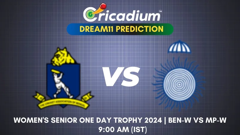 BEN-W vs MP-W Dream11 Prediction Women's Senior One Day Trophy 2024 Final