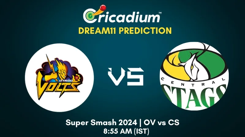 OV vs CS Dream11 Prediction Super Smash 2024 4th T20I