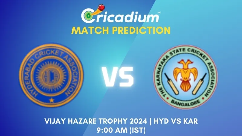 Vijay Hazare Trophy 2024 Group C HYD vs KAR Match Prediction