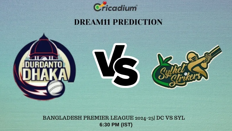 DC vs SYL Dream11 Prediction for Today’s 16th T20I of Bangladesh Premier League 2024-25