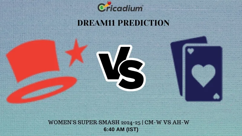 CM-W vs AH-W Dream11 Prediction for Today’s 11th T20I of Women's Super Smash 2024-25