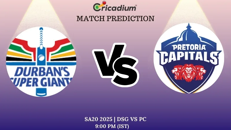 SA20 2025 2nd T20I DSG vs PC Match Prediction