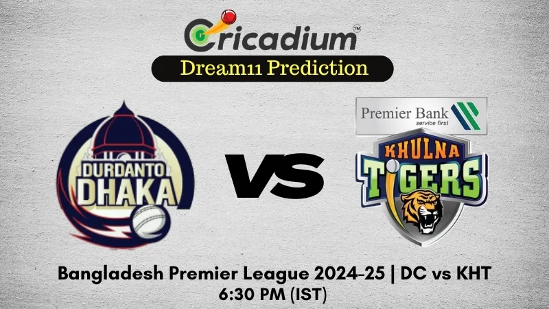 DC vs KHT Dream11 Prediction Bangladesh Premier League 2024-25 8th T20I