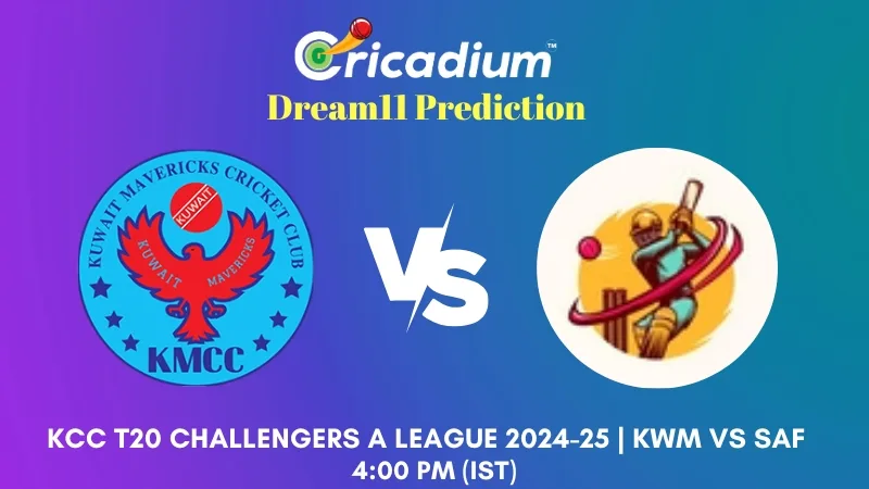 KWM vs SAF Dream11 Prediction KCC T20 Challengers A League 2024-25 3rd Place Play-off