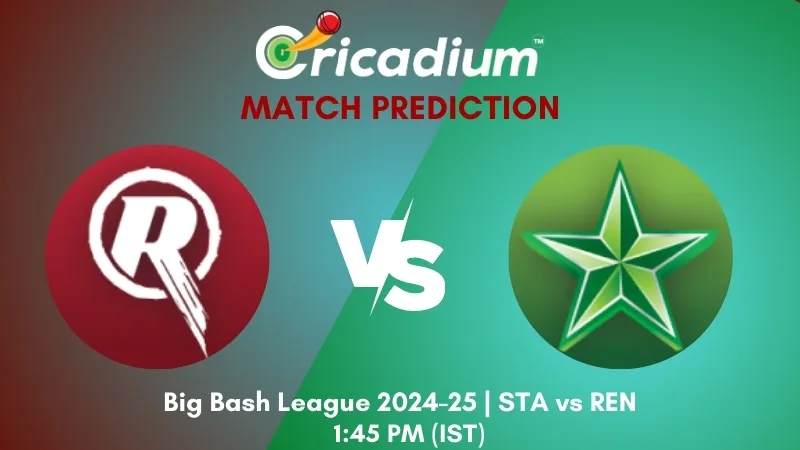 BBL 2024-25 Match 23 STA vs REN Match Prediction