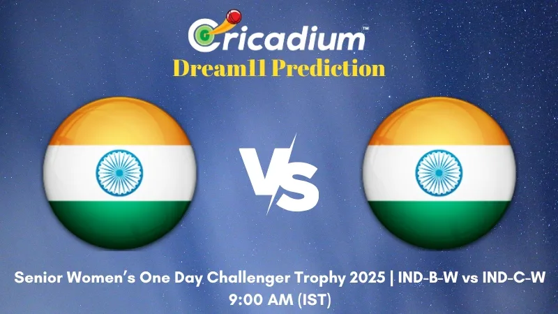 IND-B-W vs IND-C-W Dream11 Prediction 2nd T20I of Senior Women’s One Day Challenger Trophy 2025