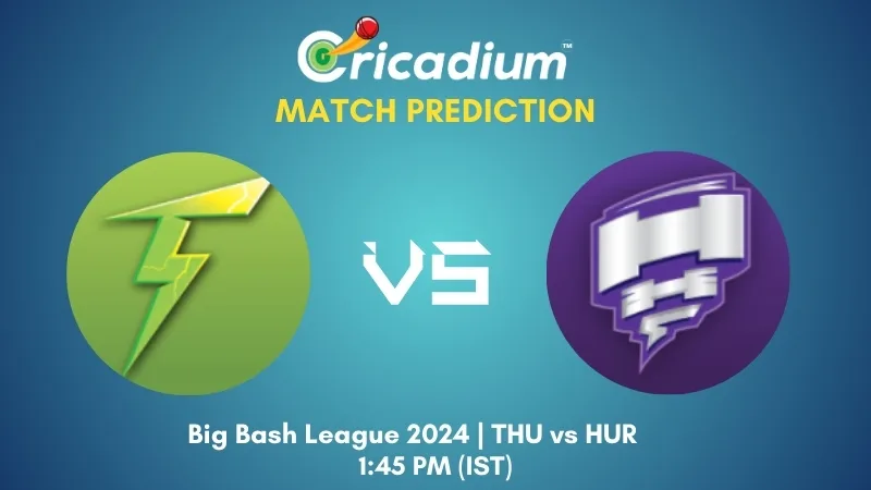 BBL 2024-25 Match 27 THU vs HUR Match Prediction