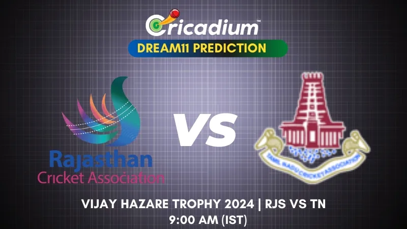 RJS vs TN Dream11 Prediction 2nd Preliminary quarter final of Vijay Hazare Trophy 2024-25