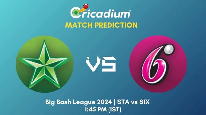 BBL 2024-25 Match 28 STA vs SIX Match Prediction