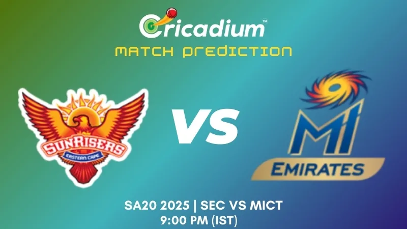 SA20 2025 1st T20I SEC vs MICT Match Prediction