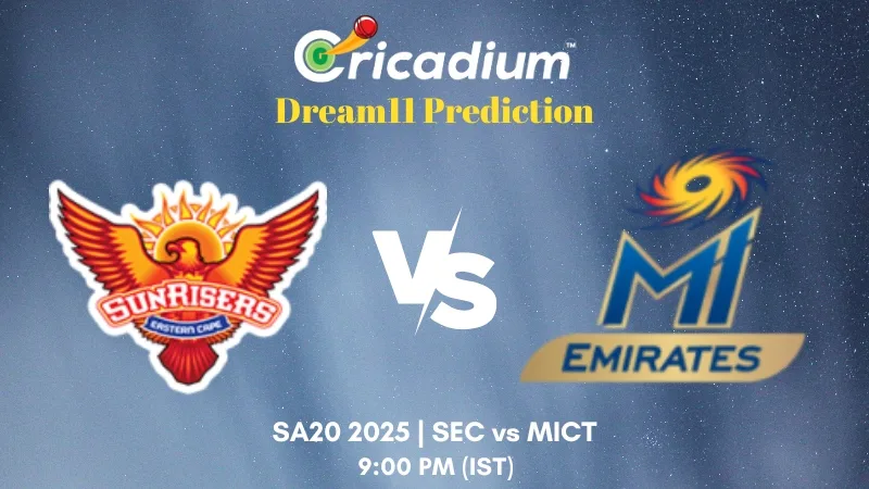 SEC vs MICT Dream11 Prediction 1st T20I of SA20 2025