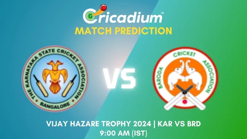 Vijay Hazare Trophy 2024-25 4th quarter final KAR vs BRD Match Prediction