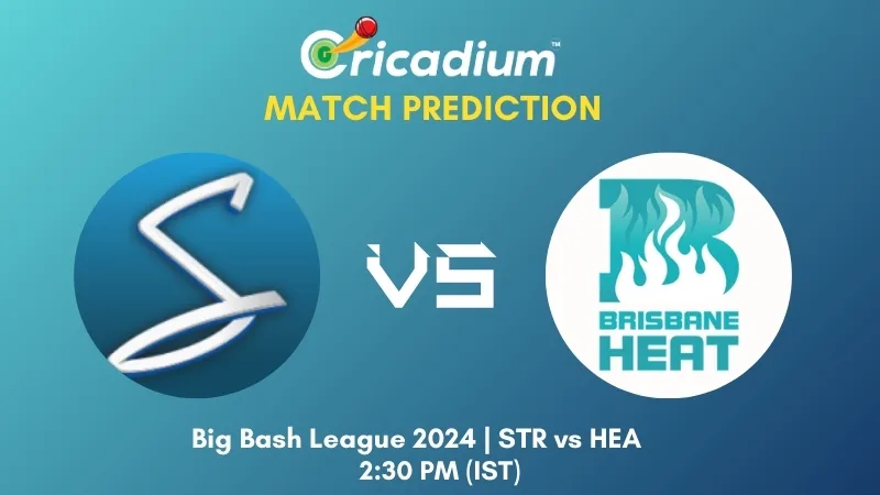 BBL 2024-25 Match 31 STR vs HEA Match Prediction