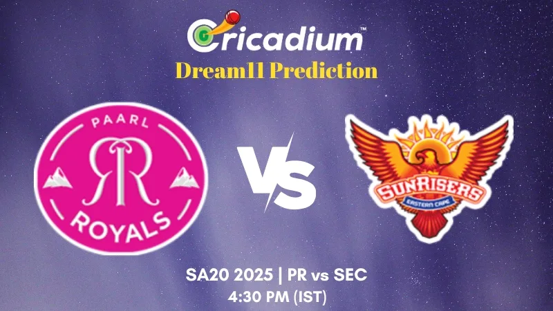 PR vs SEC Dream11 Prediction 3rd T20I of SA20 2025