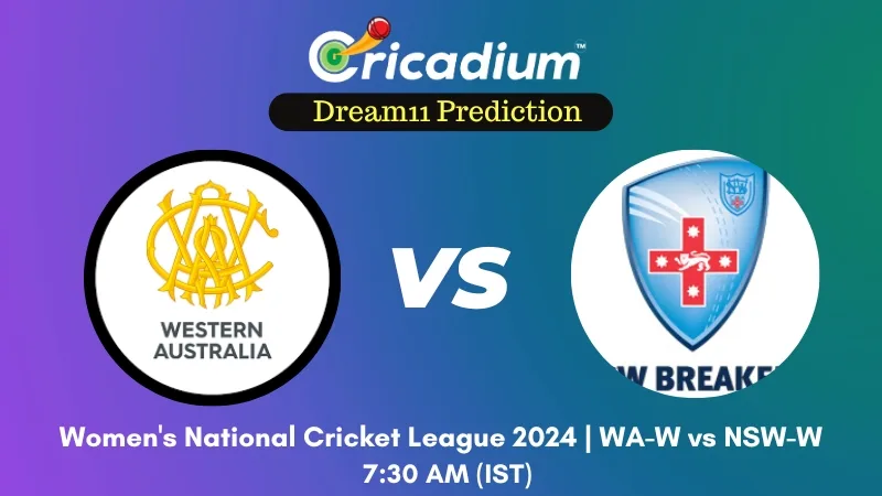 WA-W vs NSW-W Dream11 Prediction 21st ODI of Women's National Cricket League 2024