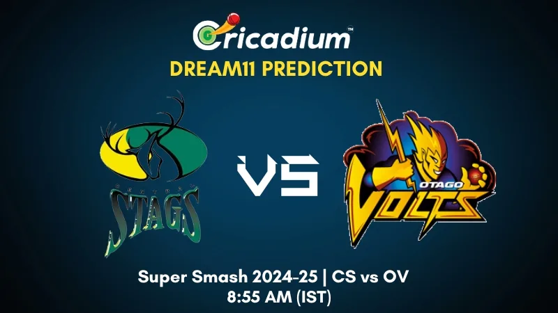 CS vs OV Dream11 Prediction 12th T20I of Super Smash 2024-25