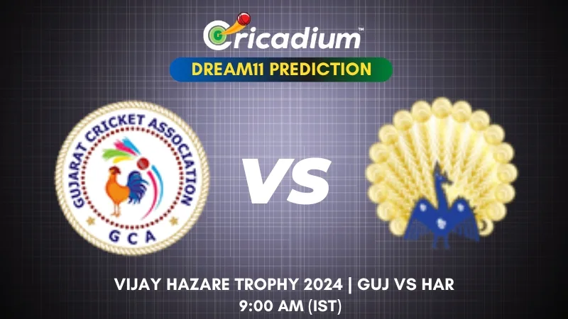 GUJ vs HAR Dream11 Prediction 1st quarter final of Vijay Hazare Trophy 2024-25