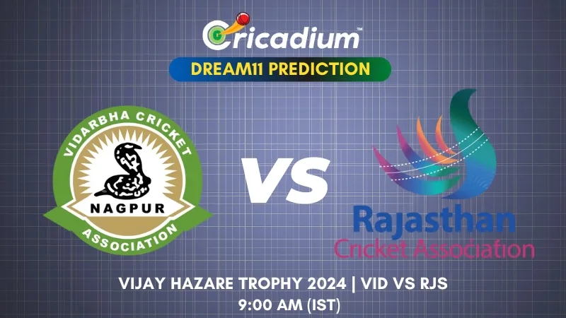 VID vs RJS Dream11 Prediction 2nd quarter final of Vijay Hazare Trophy 2024-25