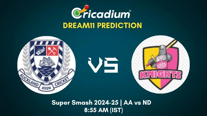 AA vs ND Dream11 Prediction 13th T20I of Super Smash 2024-25