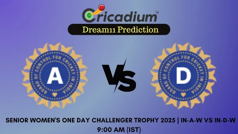 IN-A-W vs IN-D-W Dream11 Prediction Match 4 of Senior Women's One Day Challenger Trophy 2025