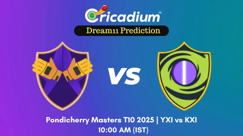 YXI vs KXI Dream11 Prediction Match 21 of Pondicherry Masters T10 2025